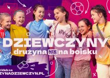 „Dziewczyny. Drużyna nie tylko na boisku” – rusza nowa kampania PZPN!