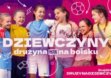 ‘Girls. Team not only on the pitch’ – the new PZPN campaign is launched!
