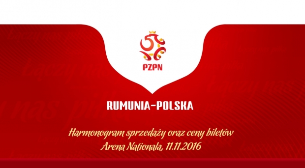 Harmonogram sprzedaży biletów na mecz z Rumunią w Bukareszcie