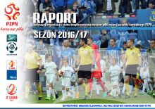 RAPORT: Organizacja i stan bezpieczeństwa meczów szczebla centralnego PZPN – sezon 2016/17