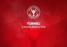 Wylosowano grupy drugiej edycji Turnieju o Puchar Prezesa PZPN