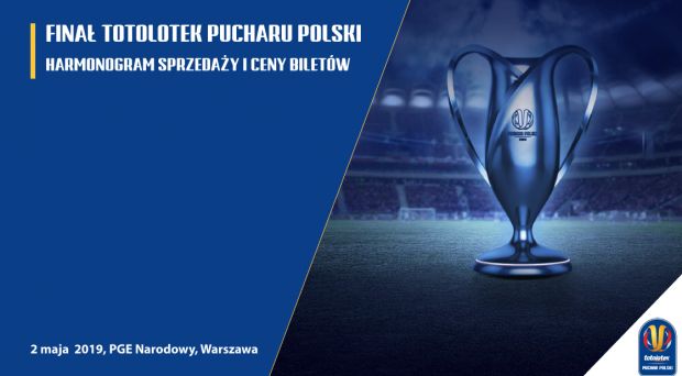 Harmonogram sprzedaży biletów na finał TOTOLOTEK Pucharu Polski